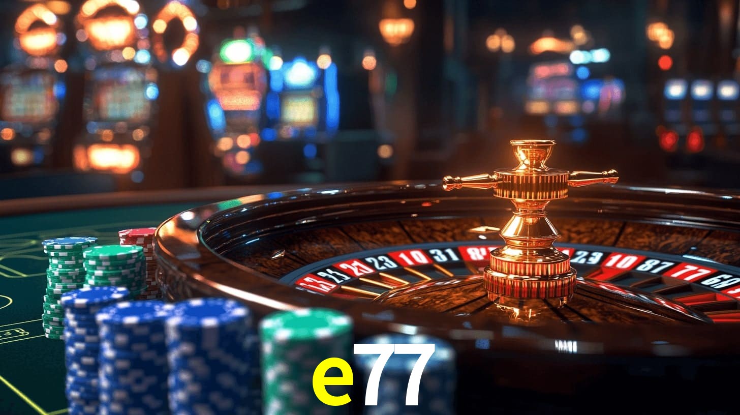 e77 bet
